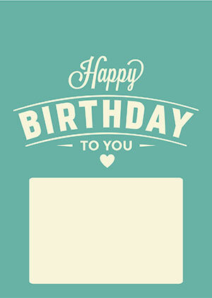 "Happy Birthday to you" in cream on teal, above a cream message panel.