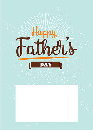 "Happy Father's Day" in a sunburst on pale blue, above a white message panel.