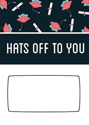 Tossed caps on navy above "Hats off to you" and an outlined message box.